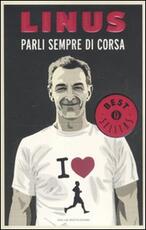 Libro Parli sempre di corsa Linus