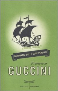 guccini dizionario delle cose perdute