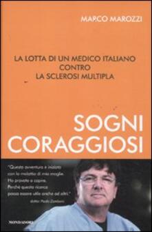 Sogni coraggiosi. La lotta di un medico italiano contro la sclerosi multipla.pdf