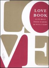 Libro Love book. Le più belle poesie d'amore di tutti i tempi
