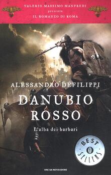 Danubio rosso. Lalba dei barbari. Il romanzo di Roma. Vol. 9.pdf
