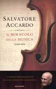 Libro Il miracolo della musica. La mia storia Salvatore Accardo