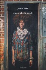 Libro È così che la perdi Junot Díaz