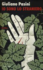 Libro Io sono lo straniero Giuliano Pasini