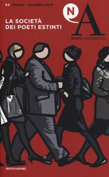 Nuovi argomenti. Vol. 64: La società dei poeti estinti..pdf