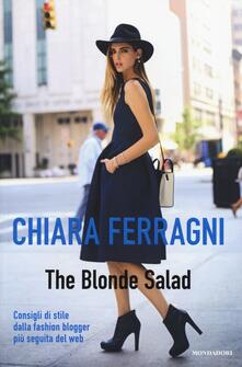 The Blonde Salad. Consigli di stile dalla fashion blogger più seguita del web.pdf