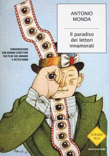 Il paradiso dei lettori innamorati. Conversazioni con grandi scrittori sui film che amiamo e detestiamo.pdf