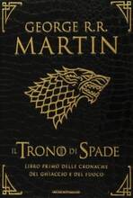 Libro Il trono di spade. Libro primo delle Cronache del ghiaccio e del fuoco. Vol. 1: Il trono di spade-Il grande inverno George R. R. Martin