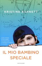 Libro Il mio bambino speciale Kristine Barnett