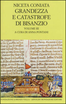 Grandezza e catastrofe di Bisanzio. Testo greco a fronte. Vol. 3: Narrazione cronologica..pdf
