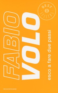 Esco A Fare Due Passi Fabio Volo Libro Mondadori Oscar Bestsellers Ibs
