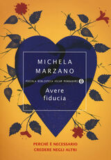 Libro Avere fiducia. Perché è necessario credere negli altri Michela Marzano