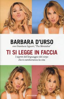 Ti si legge in faccia. I segreti del linguaggio del corpo che ti cambieranno la vita.pdf