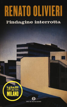 L indagine interrotta. I gialli di Milano.pdf