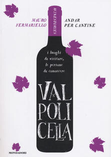 Valpolicella. Andar per cantine. Winestories.pdf