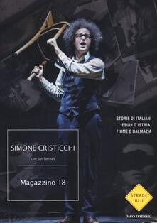 Magazzino 18. Storie di italiani esuli dIstria, Fiume e Dalmazia.pdf