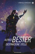Libro Destinazione stelle Alfred Bester