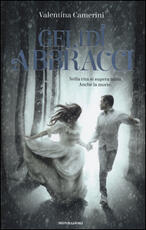 Libro Gelidi abbracci Valentina Camerini