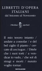 Libro Libretti d'opera italiani dal Seicento al Novecento