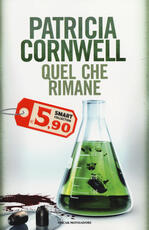 Libro Quel che rimane Patricia D. Cornwell