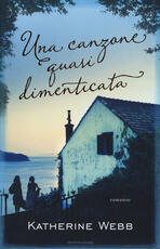 Libro Una canzone quasi dimenticata Katherine Webb