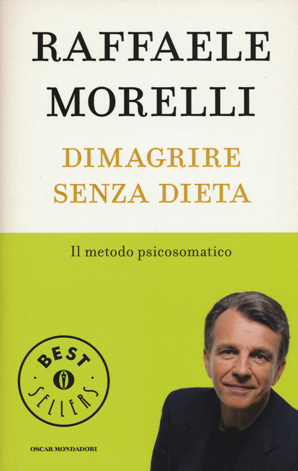 Dimagrire senza dieta. Il metodo psicosomatico