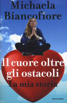 Il cuore oltre gli ostacoli. La mia storia.pdf