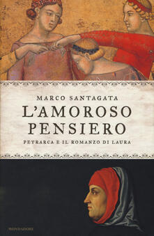Amatigota.it L' amoroso pensiero. Petrarca e il romanzo di Laura Image