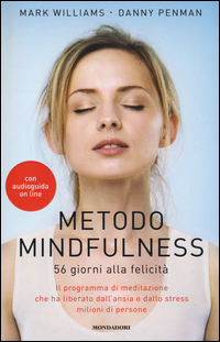 Metodo mindfulness. 56 giorni alla felicità