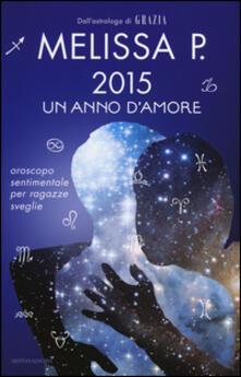 2015 un anno damore. Oroscopo sentimentale per ragazze sveglie.pdf