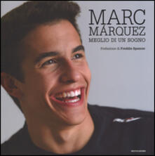 Marc Márquez. Meglio di un sogno.pdf