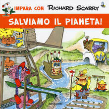 Libro Salviamo il pianeta! Richard Scarry