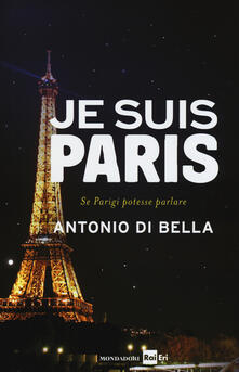 Je suis Paris. Se Parigi potesse parlare.pdf