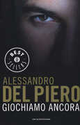 Libro Giochiamo ancora Alessandro Del Piero Maurizio Crosetti