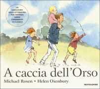 Libro A caccia dell'Orso. Ediz. illustrata Michael Rosen Helen Oxenbury