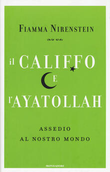 Il Califfo e lAyatollah. Assedio al nostro mondo.pdf