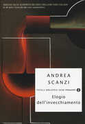 Libro Elogio dell'invecchiamento Andrea Scanzi
