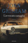 Libro L' avvocato canaglia John Grisham