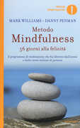 Libro Metodo mindfulness. 56 giorni alla felicità Mark Williams Danny Penman