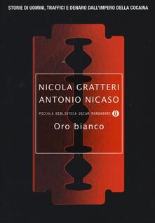 Oro bianco. Storie di uomini, traffici e denaro dallimpero della cocaina.pdf
