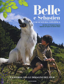 Belle e Sebastien. Lavventura continua. La storia con le immagini del film.pdf