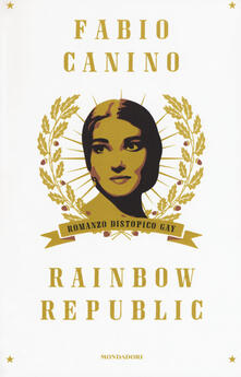 Rainbow Republic. Romanzo distopico gay.pdf