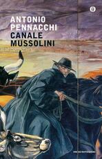 Libro Canale Mussolini. Parte prima Antonio Pennacchi