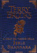 Libro Il ciclo del viaggio della Jerle Shannara: La strega di Ilse-Il labirinto-L'ultima magia Terry Brooks
