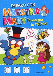 Pronti per la prima. Imparo con Maestra Mary. Vol. 1.pdf