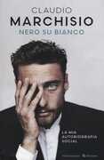 Libro Nero su bianco Claudio Marchisio