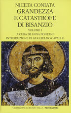 Libro Grandezza e catastrofe di Bisanzio. Testo greco a fronte. Ediz. bilingue. Vol. 1: Libri I-VIII. Coniata Niceta