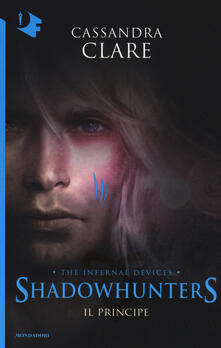 Il principe. Shadowhunters. The infernal devices. Vol. 2.pdf