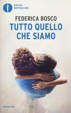 Libro Tutto quello che siamo Federica Bosco
