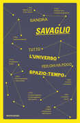 Libro Tutto l'universo per chi ha poco spazio-tempo Sandra Savaglio